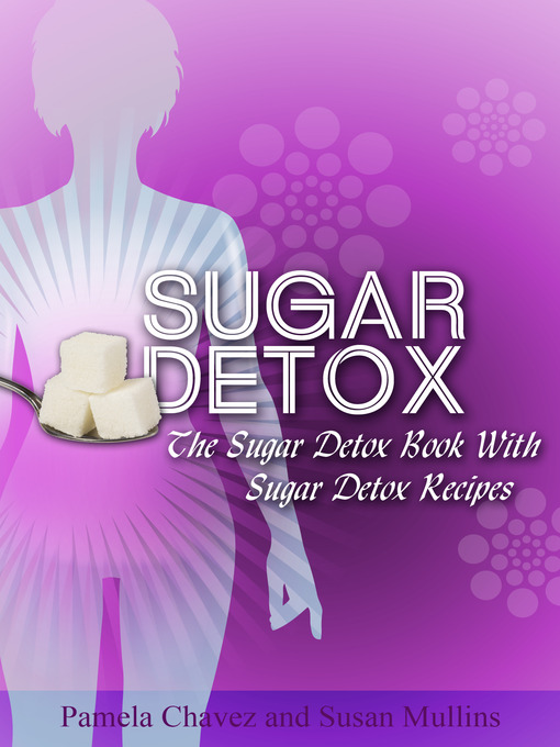 Title details for Sugar Detox by Pamela Chavez - Available